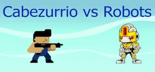 Cabezurrio vs Robots 2.0