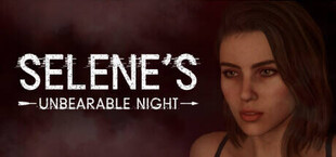 Selene's Unbearable Night