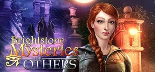 Brightstone Mysteries: The Others