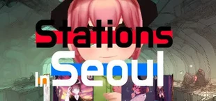 Stations In Seoul: Open World Card RPG