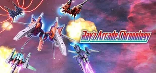 Ray’z Arcade Chronology