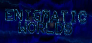Enigmatic Worlds