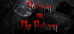 Return or No Return