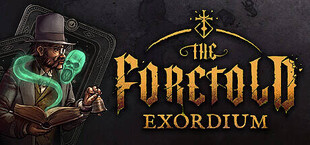 The Foretold: Exordium
