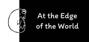 At the Edge of the World
