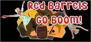 Red Barrels Go Boom