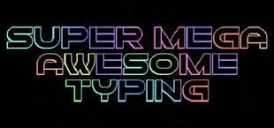 Super Mega Awesome Typing