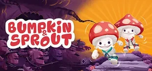 Bumpkin and Sprout