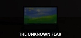 The Unknown Fear