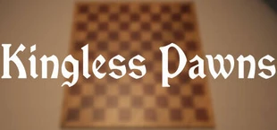 Kingless Pawns