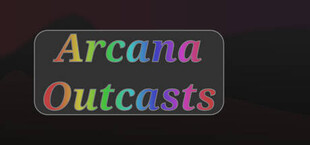 Arcana Outcasts