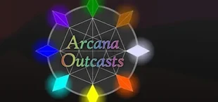 Arcana Outcasts