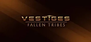 Vestiges: Fallen Tribes