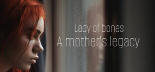 Lady of bones, a mother's legacy