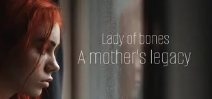 Lady of bones, a mother's legacy