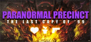 Paranormal Precinct - Last Copy of '99
