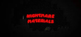 Nightmare Materials