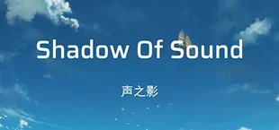 Shadow Of Sound