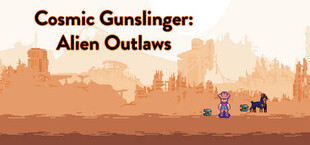 Cosmic Gunslinger: Alien Outlaws