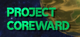 Project Coreward