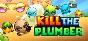 Kill The Plumber