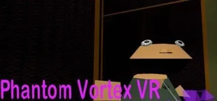 Phantom Vortex VR