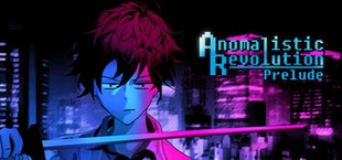 Anomalistic Revolution: Prelude
