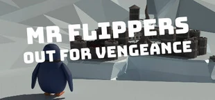 Mr Flippers Out For Vengeance