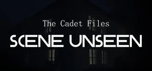 The Cadet Files : Scene Unseen
