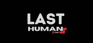 The Last Human: GO!
