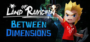 Land of Ramchin: Between Dimensions