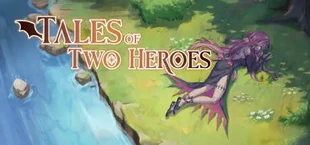 Tales Of Two Heroes