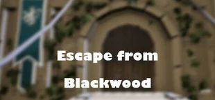 Escape from Blackwood