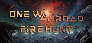 One Way Road: Firehunt