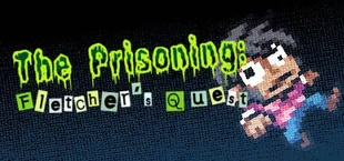 The Prisoning: Fletcher's Quest