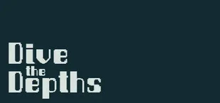 Dive The Depths 潜入深渊