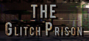 The Glitch Prison
