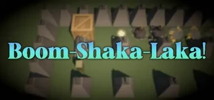 Boom-Shaka-Laka!