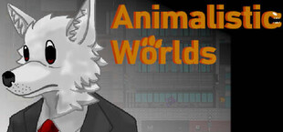 Animalistic Worlds