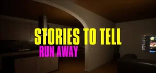 Stories to Tell [Alpha 1] - Run Away