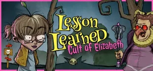 Lesson Learned: Cult of the Elizabeth
