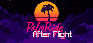 PalmRide: After Flight