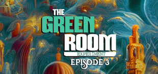 The Green Room Experiment (Episode 3)