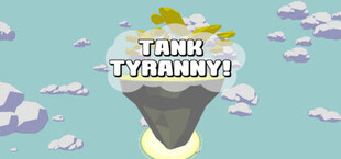 Tank Tyranny