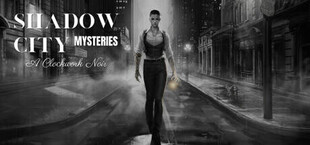Shadow City Mysteries: A Clockwork Noir