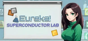 Eureka! Superconductor Lab
