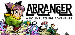Arranger: A Role-Puzzling Adventure
