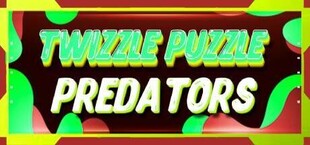 Twizzle Puzzle: Predators