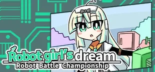 ロボット少女は夢を見る-RobotBattleChampionship-