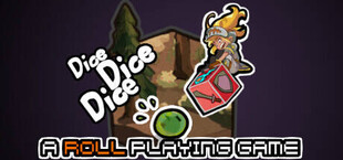 Dice Dice Dice: A Roll Playing Game